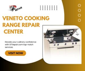 Veneto cooking range repair center 