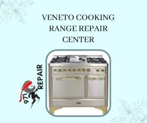 Veneto cooking range repair center